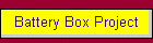 Battery Box Project