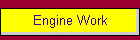 Engine Work