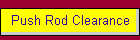 Push Rod Clearance