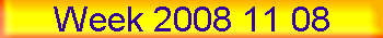 Week 2008 11 08