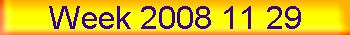Week 2008 11 29