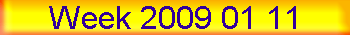 Week 2009 01 11