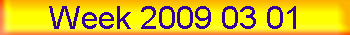 Week 2009 03 01