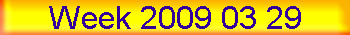 Week 2009 03 29