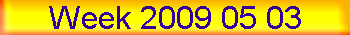Week 2009 05 03