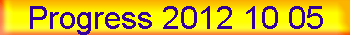 Progress 2012 10 05